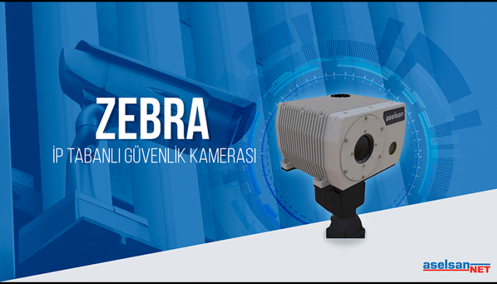 ZEBRA İp Tabanlı Güvenlik Kamerası